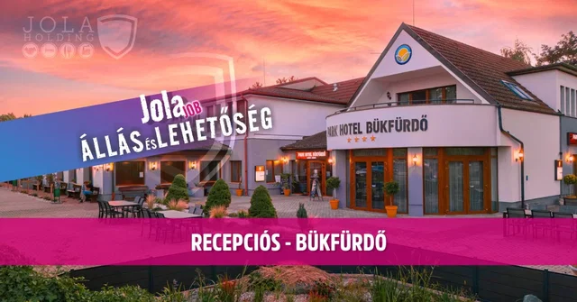 Recepciós állás - Park Hotel Bükfürdő
